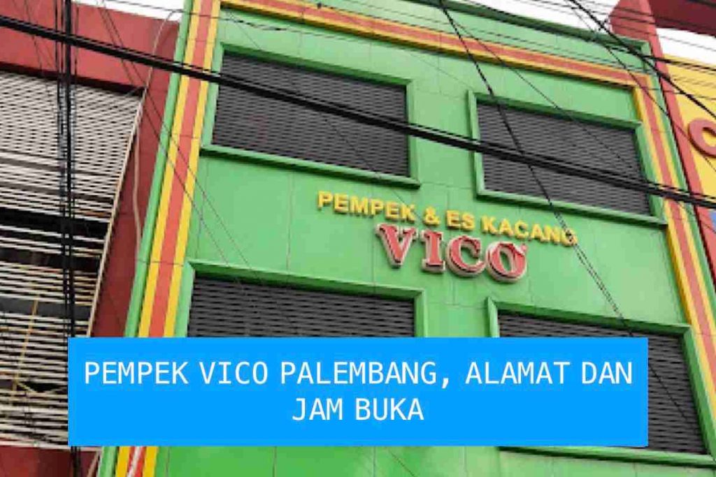 alamat dan jam buka pempek vico palembang