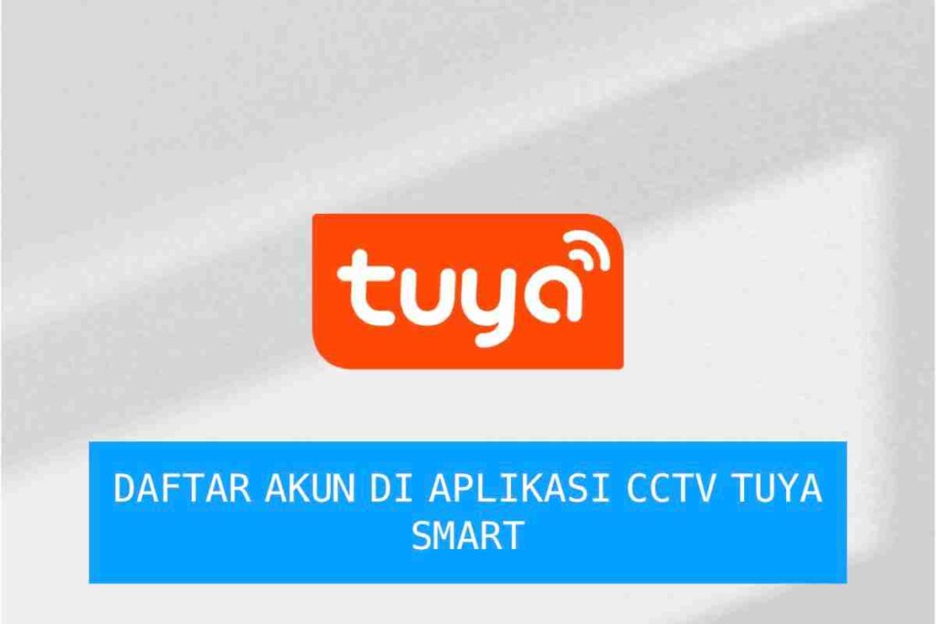 daftar akun baru di aplikasi cctv tuya smart