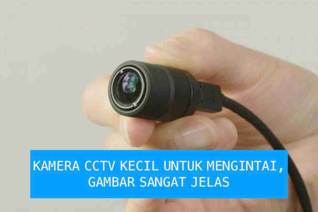 kamera cctv mini digunakan untuk mata-mata