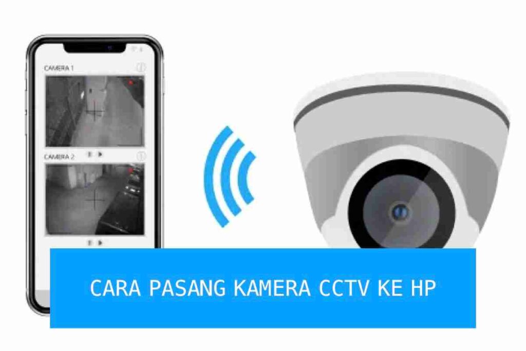 Cara Pasang CCTV ke HP Online Pasitive CCTV