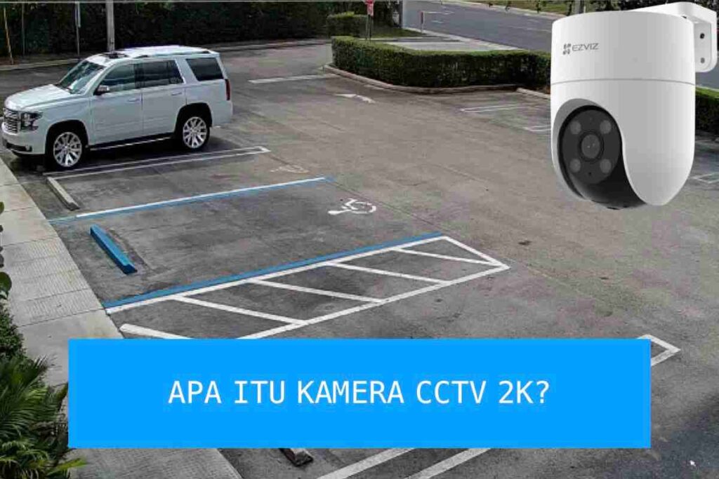 kamera cctv 2k