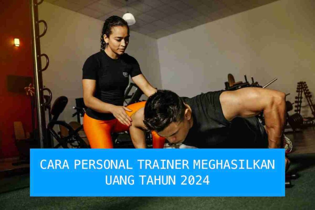cara menghasilkan uang dari menjadi personal trainer